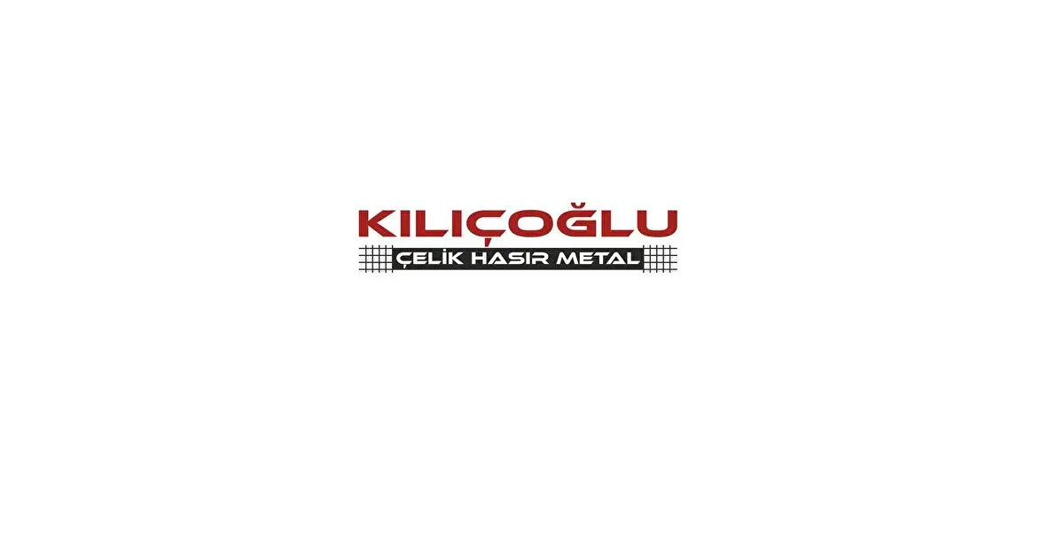 KILIÇOĞLU ÇELİK HASIR METAL SAN. VE TİC. LTD. ŞTİ.